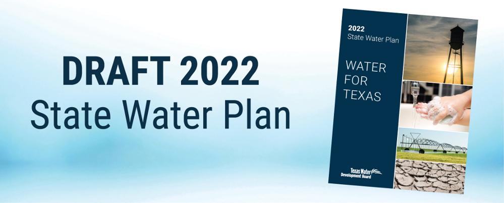 The public comment period for the Draft 2022 State Water Plan is now open.